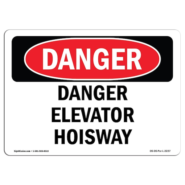 Safety Sign, OSHA Danger, 3.5" Height, Elevator Hoistway, Landscape, DS-D-35-L-2237-10PK